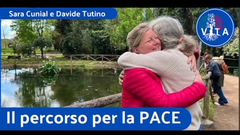 Sara Cunial e Davide Tutino - Il percorso per la PACE (seconda parte)