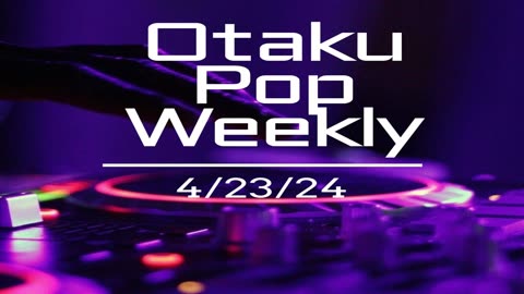 Pop Weekly 4/23/24