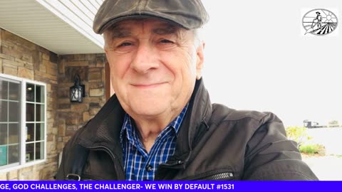 AT EVERY CHALLENGE, GOD CHALLENGES, THE CHALLENGER-WE WIN BY DEAULT #1531 / WITH DR GEORGE WATKINS