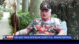 Chief Ghost Dancer: We're begging DeSantis to kill Indian recognition bill