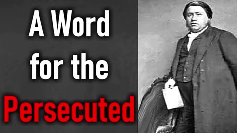 A Word for the Persecuted - Charles Spurgeon Audio Sermon