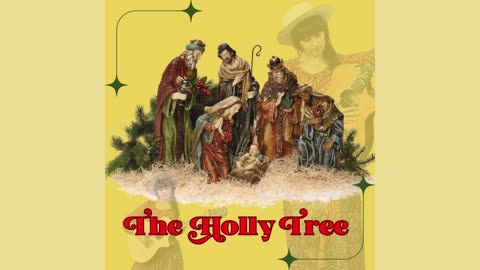 The Holly Tree (Sans Day Carol)