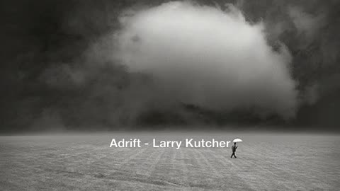 Adrift - Larry Kutcher