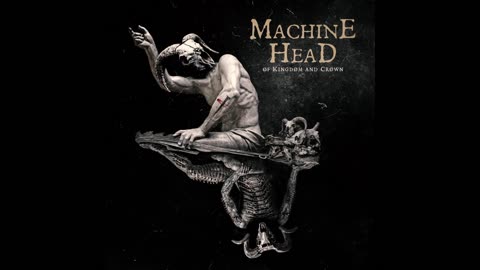 MACHINE HEAD - ØF KINGDØM AND CRØWN (Full Album) 2022 HD