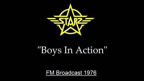 Starz - Boys in Action (Live in Cleveland, Ohio 1976) FM Broadcast