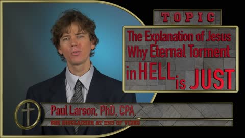 The Explanation of Jesus Why Eternal Torment In Hell Is Just