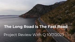The Long Road Is The Fast Road 10/7/2023