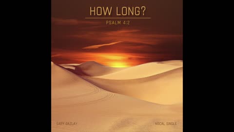 How Long? - Psalm 4:2 CEV