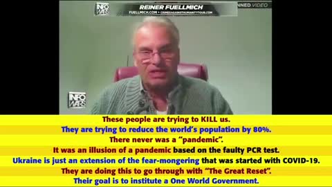 They Are Trying to Kill Us, to reduce the population by 80% says Reiner Fuellmich.