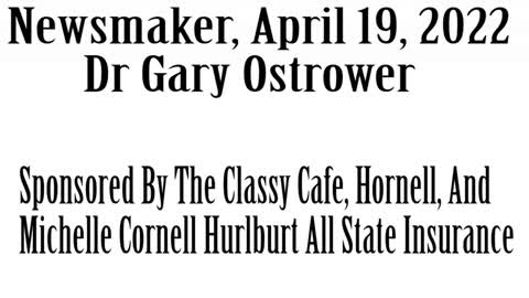 Wlea Newsmaker, April 19, 2022, Dr Gary Ostrower