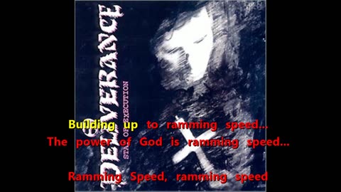 Deliverance - Ramming Speed {get a heading up to karaoke}