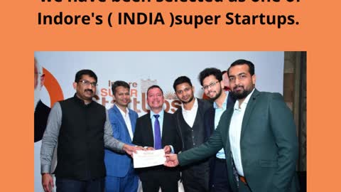 we are grateful that we have been selected as one of Indore's super Startups.