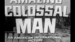 THE AMAZING COLOSSAL MAN (1957) movie trailer
