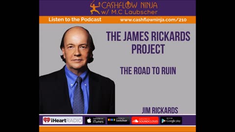 Jim Rickards Shares The Road To Ruin