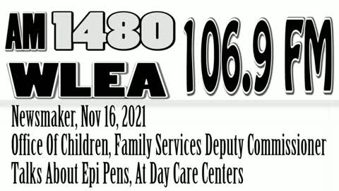 Wlea Newsmaker, November 16, 2021, Office Of Children And Family Services, Epipens