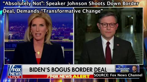 “Absolutely Not”: Speaker Johnson Shoots Down Border Deal, Demands “Transformative Change”