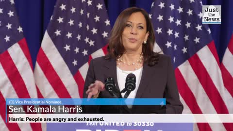 Harris: People are angry and exhausted.