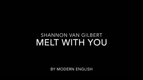 Melt With You