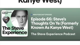 Podcast #66 Steve's Thoughts On Ye (Formerly Known As Kanye West)