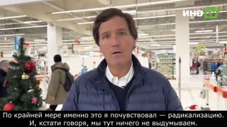 Tucker Carlson in a Russian Supermarket, gets angry at our leaders.