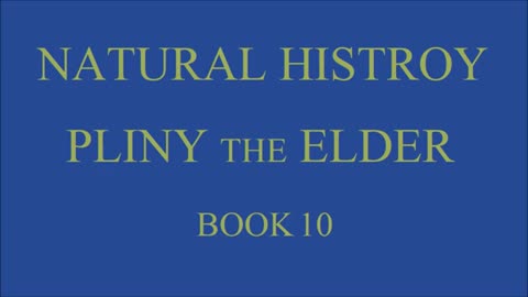 Pliny the Elder - The Natural History - Book 10