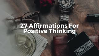27 Affirmations For Positive Thinking