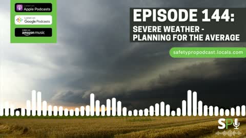 Episode 144: Severe Weather - Planning for the Average