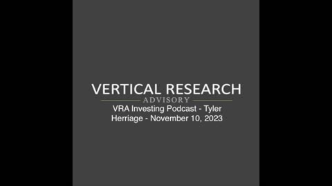 VRA Investing Podcast - Tyler Herriage - November 10, 2023