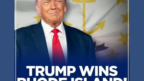 Congratulations to trump winning Rhode Island 4/5/24