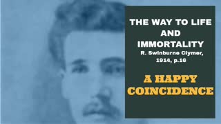 #10: A HAPPY COINCIDENCE: The Way To Life And Immortality, Reuben Swinburne Clymer, 1914.