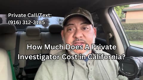 How Much Does a Private Investigator Cost in California #privateinvestigator