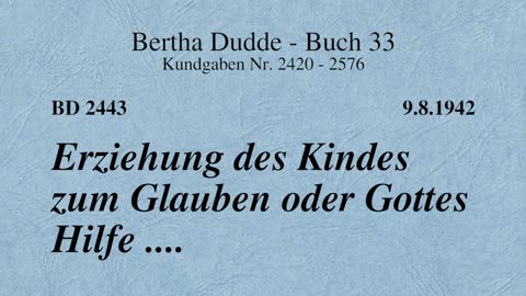 BD 2443 - ERZIEHUNG DES KINDES ZUM GLAUBEN ODER GOTTES HILFE ....