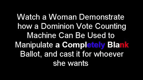 Woman Shows How a Dominion Machine Can be Used to Manipulate Votes