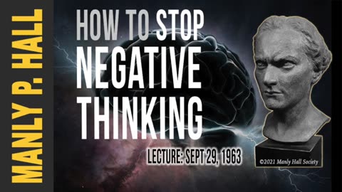 Manly P. Hall How to Stop Negative Thinking