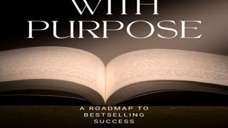 Publish with Purpose: A Roadmap to Bestselling Success