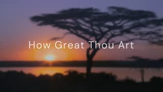 How Great Thou Art