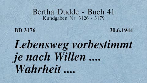 BD 3176 - LEBENSWEG VORBESTIMMT JE NACH WILLEN .... WAHRHEIT ....