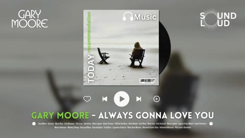 Gary Moore - Always Gonna Love You