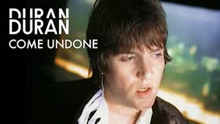 MY VERSION OF "COME UNDONE" FROM DURAN DURAN