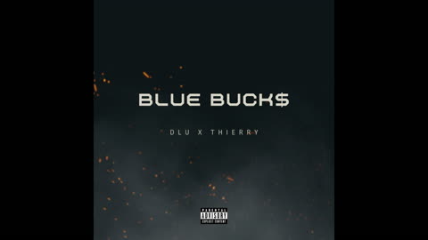 DLU x Thierry - Blue Bucks (Audio)