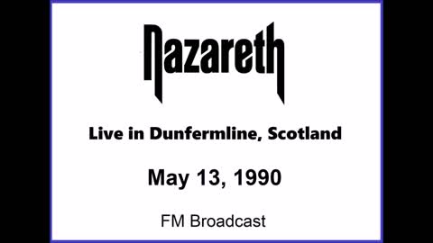 Nazareth - Live in Dunfermline, Scotland 1990 (FM Broadcast)