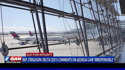 Rep. Ferguson: Delta CEO’s comments on Ga. law ‘irresponsible’