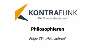 Philosophieren #35: „Heimkehren“