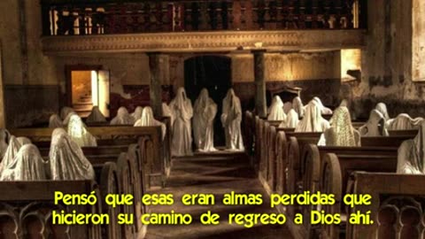 Misterios del más allá, Sacerdotes se Encuentran con Almas del Purgatorio Rezando en las Iglesias