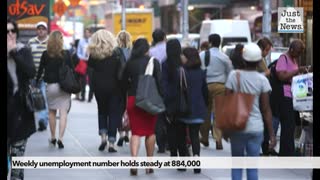 Weekly unemployment number holds steady at 884,000