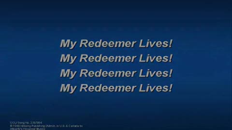 My Redeemer Lives