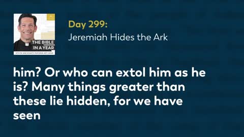 Day 299: Jeremiah Hides the Ark — The Bible in a Year (with Fr. Mike Schmitz)