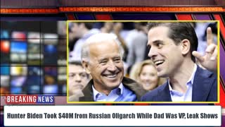 BOOM! Hunter Biden Took $40M from Russian Oligarch While Dad Was VP, Leak Shows