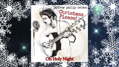 Jeffrey Philip Nelson - O Holy Night