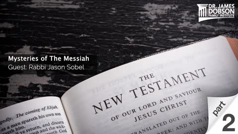 Mysteries of The Messiah - Part 2 with Guest Rabbi Jason Sobel